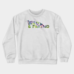 Bird And Friend Crewneck Sweatshirt